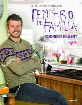 Livro Tempero de Família por Rodrigo Hilbert